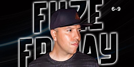 FUZE FRIDAY'S  JUNE 16th DJ KROMATIC