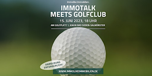 Hauptbild für IMMOTALK MEETS GOLFCLUB