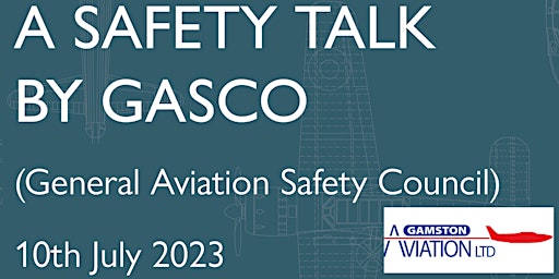 A Safety Talk By GASCO (General Aviation Safety Council)
