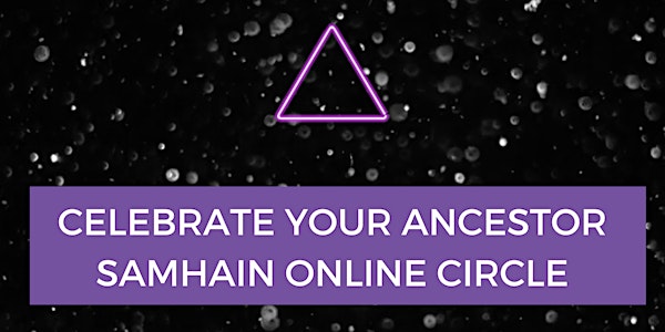 Celebrate Your Ancestor Online Circle