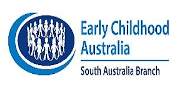 ECA South Australia Branch Annual General Meeting and Early Childhood Forum