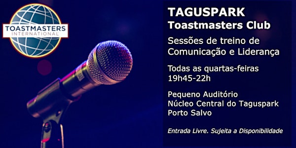Taguspark Toastmasters Club - Sessões de treino de Comunicação e Liderança 