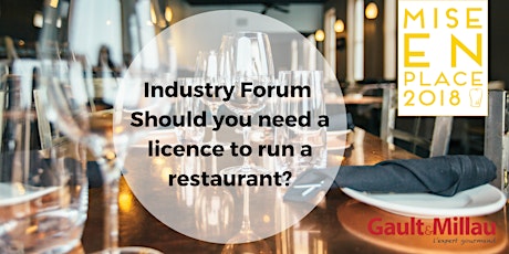 Mise en Place Melbourne: Industry Forum: Should you need a licence to run a restaurant? primary image