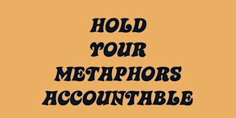 HOLD YOUR METAPHORS ACCOUNTABLE - Pamphlet Launch with Ab Parcell X LUFKIN