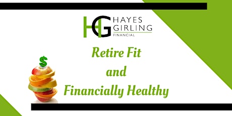 Retire Fit & Financially Healthy - Seminar 3 primary image