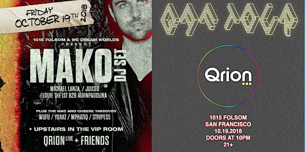 MAKO (DJ SET) + QRION (LIVE) at 1015 FOLSOM