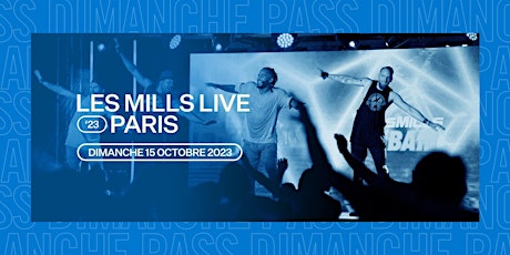 LES MILLS LIVE PARIS - PASS DIMANCHE
