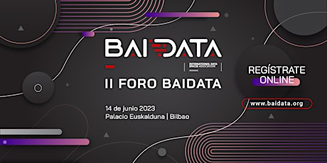 II FORO BAIDATA - CONECTA TU NEGOCIO A LA ECONOMÍA DE LOS DATOS