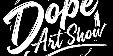A Dope Art Show: Our 5 Year Anniversary