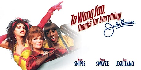 TO WONG FOO, THANKS FOR EVERYTHING! JULIE NEWMAR(1995)(Fri. 6/16)11:30pm