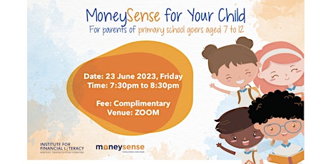 MoneySense For Your Child (For Parents of Pri School Goers Aged 7-12) Talk