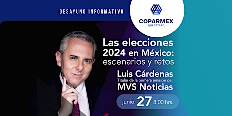 Desayuno Informativo Las elecciones 2024 en México: escenarios y retos