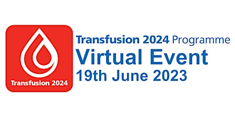 Transfusion 2024 Virtual Event - Session 2