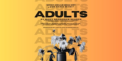 ADULTS by Maizy Broderick Scarpa ***STREAMING***