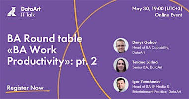 IT talk: BA Round table "BA Work Productivity": pt. 2 primary image
