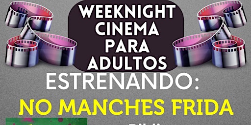 Weeknight Cinema Para Adultos en Español primary image
