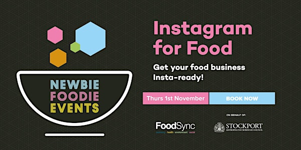 Newbie Foodie Meetup #7 - Instagram for Food