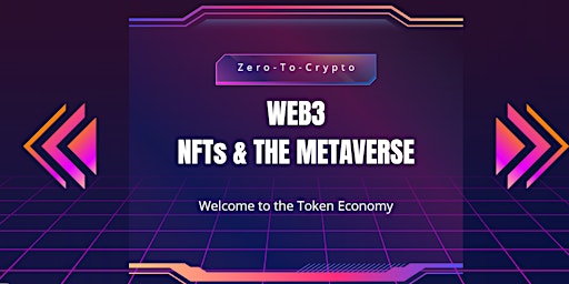 Zero-To-Crypto - Introduction to NFTs and the Metaverse primary image