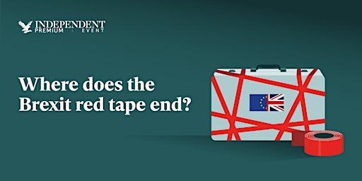 Where does the Brexit red tape end? primary image
