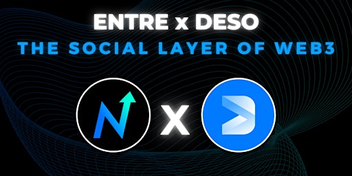 Image principale de DeSo x Entre: The Social Layer of Web3