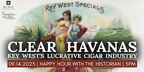 Image principale de Happy Hour with the Historian | Clear Havanas: Key West's Cigar Industry