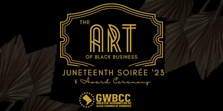 GWBCC Presents Juneteenth Soirée - The Art of Black Business