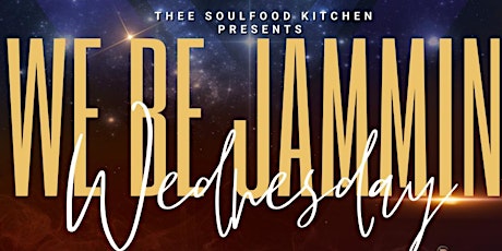 We Be Jammin Wednesday w/Live Rnb Band & Soulfood Buffet