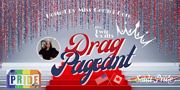 The Twin Sault DRAG PAGEANT!