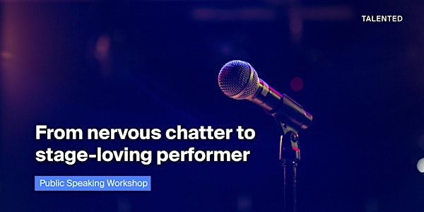 From nervous chatter to stage-loving performer - Public Speaking Workshop