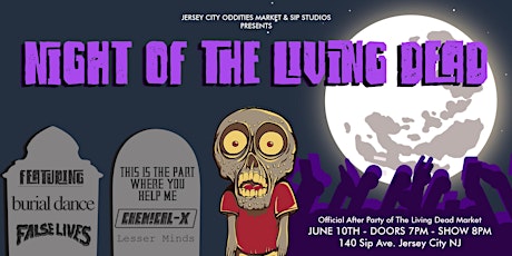 Night of the Living Dead: Official AFTER PARTY of the JC Oddities Market
