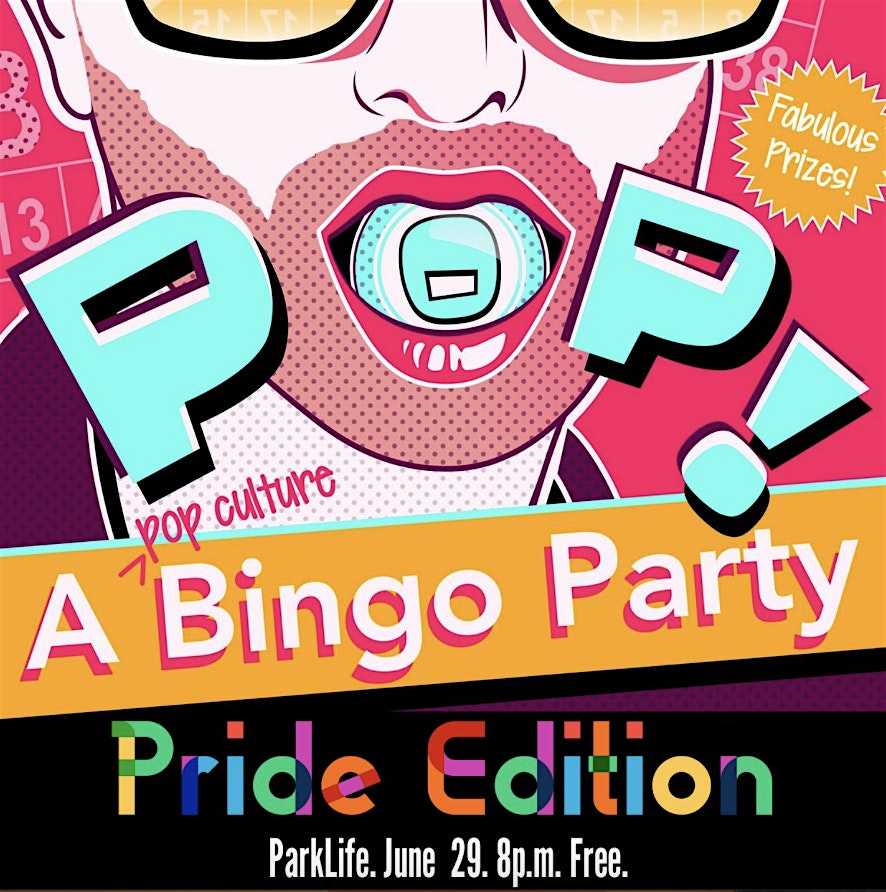 POP! A Bingo Party @Parklife: PRIDE EDITION with Bobby Hankinson
