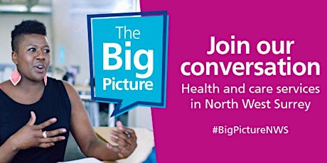 The Big Picture interactive workshop in Staines - what's important to you when you need care urgently?