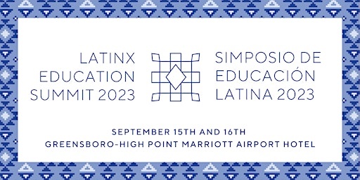 Primaire afbeelding van 2023 Latinx Education Summit | Simposio de Educación Latina 2023