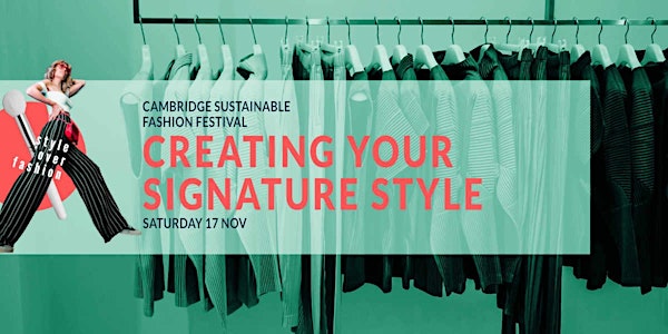 Cambridge Sustainable Fashion Fest: Creating Your Signature Style