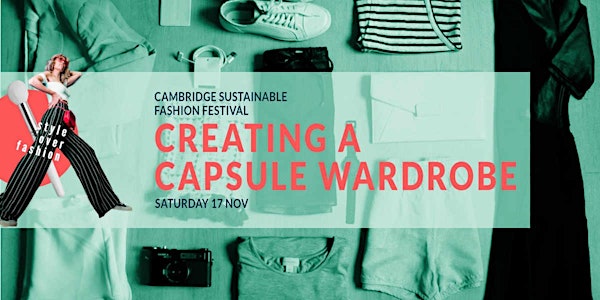 Cambridge Sustainable Fashion Fest: Creating a Capsule Wardrobe