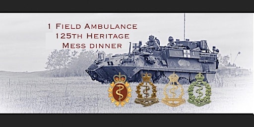 1 Field Ambulance 125th Heritage Mess Dinner primary image