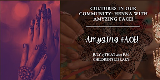 Cultures in our Community: Henna with Amyzing Face! primary image
