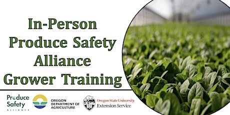 In-Person Produce Safety Alliance (PSA) Grower Training in Southern Oregon