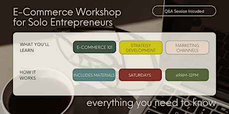 E-Commerce Workshop for Solo Entrepreneurs (includes networking session)