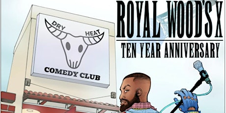 Comedy! Royal's 10 Year Anniversary Show