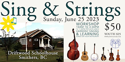 Sing & Strings Smithers Workshop | June 25 2023 Driftwood Schoolhouse