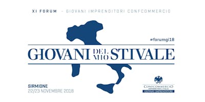 XI FORUM GIOVANI IMPRENDITORI CONFCOMMERCIO XI FORUM GIOVANI IMPRENDITORI CONFCOMMERCIO