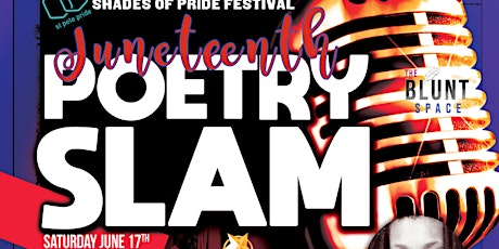 Shades of Pride Festival: Juneteenth Poetry Slam!