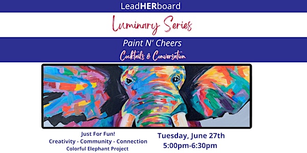 LeadHERboard Luminary Series - Paint N' Cheers Cocktails & Conversation