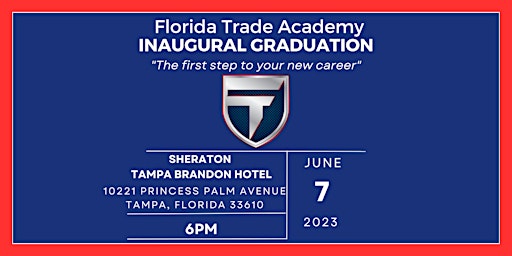 Florida Trade Academy Inaugural Graduation primary image