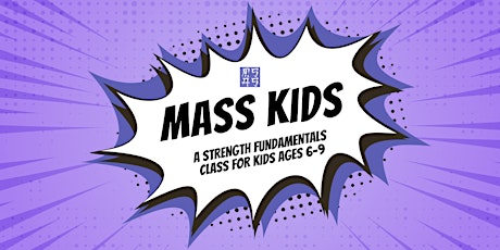 Primaire afbeelding van MASS Kids (Ages 6-9)