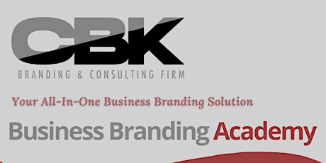 CBK Branding & Consulting Firm’s Business Branding Academy