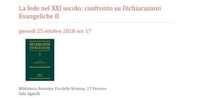 La fede nel XXI secolo: confronto su Dichiarazioni evangeliche La fede nel XXI secolo: confronto su Dichiarazioni evangeliche