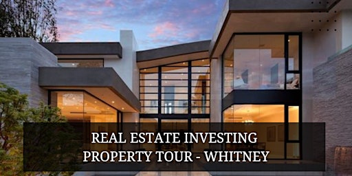 Primaire afbeelding van Real Estate Investing Community – join our Virtual Property Tour Whitney!