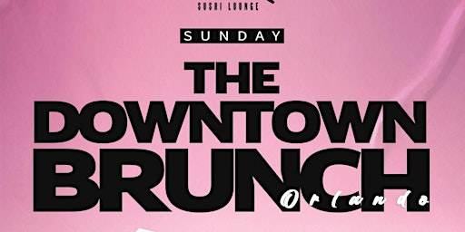 THE DOWNTOWN BRUNCH! |MEMORIAL WEEKND primary image
